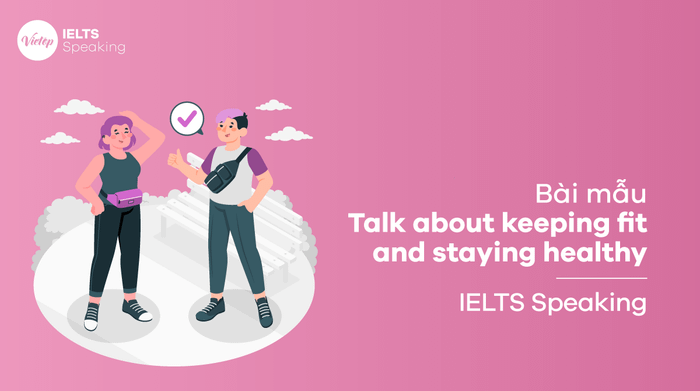 IELTS Speaking part 3: Discuss strategies for staying fit and healthy