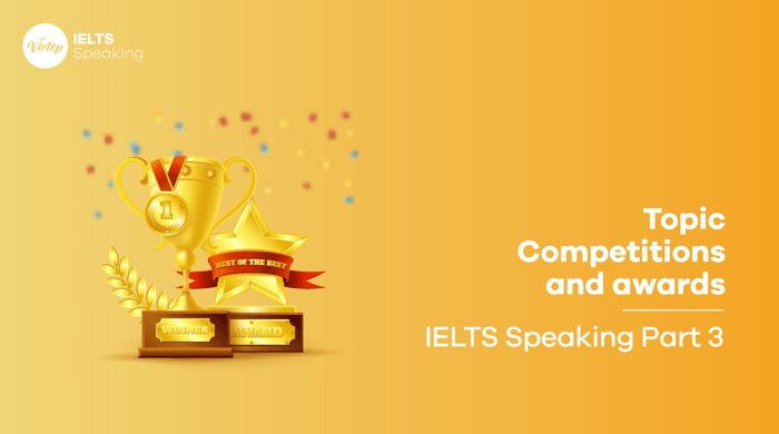 IELTS Speaking part 3 theme Competitions and honors 