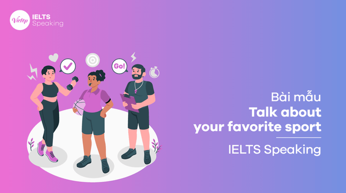 Discussing your favorite sport - Sample IELTS Speaking parts 1, 2, 3