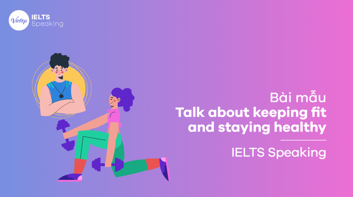 IELTS Speaking part 2 Discuss maintaining physical fitness and staying healthy