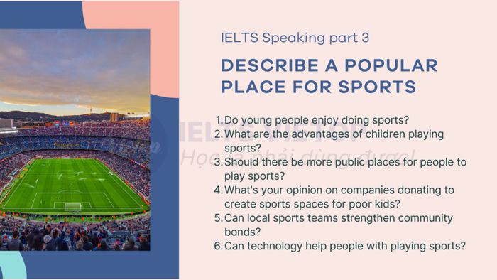 Describe a renowned sports location - IELTS Speaking part 3