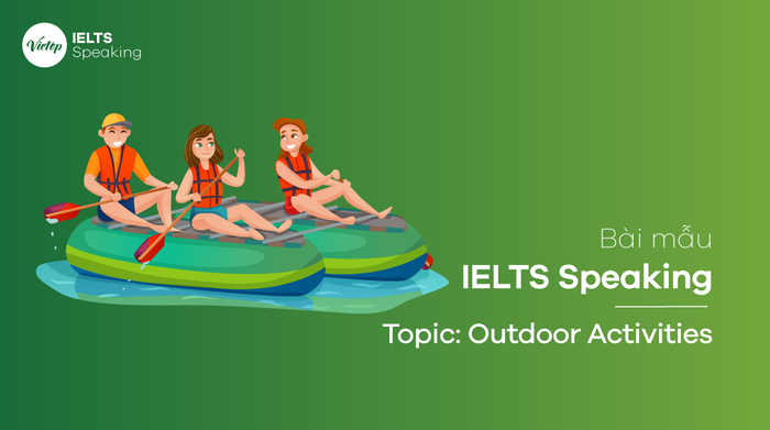 Sample Topic Outdoor Activities: IELTS Speaking Part 1,2,3