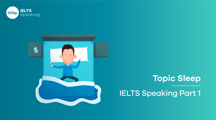 Chủ đề Sleep - IELTS Speaking Phần 1