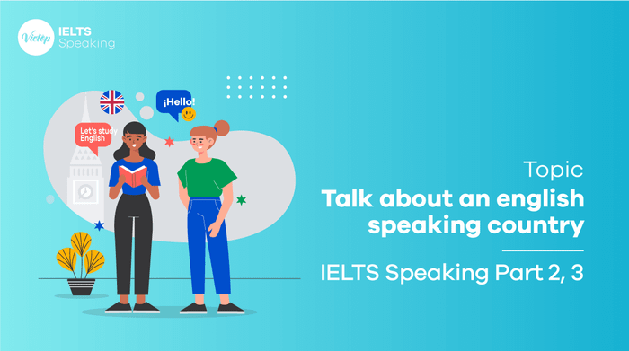 IELTS Speaking Part 2 Discussing an English-speaking country