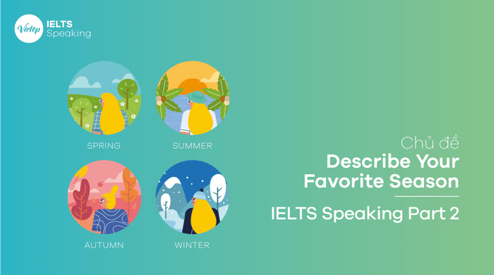 Topic Sample: Describe Your Favorite Season - IELTS Speaking Part 2