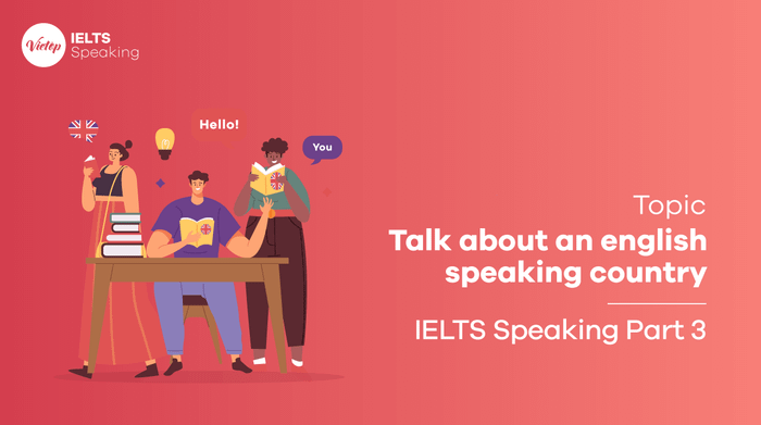 IELTS Speaking Part 3 Discussing an english speaking country