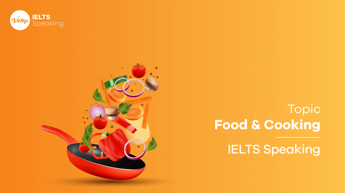 Sample topic on Food & Cooking - IELTS Speaking part 1, 2, 3