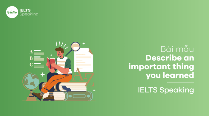 Example of describing an important lesson learned - IELTS Speaking part 2