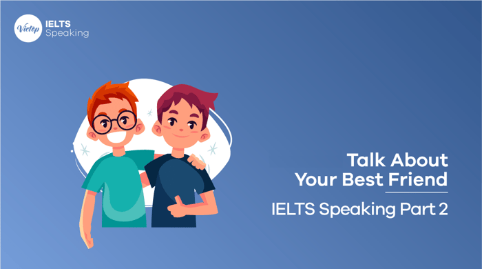 Sample topic Friends | IELTS Speaking Part 1, 2, 3