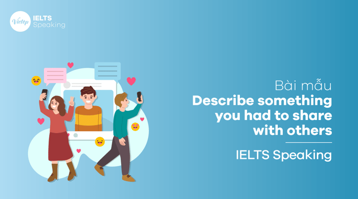 Sample essay Describe something you had to share with others - IELTS Speaking