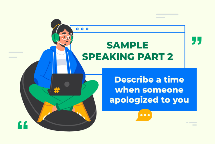 Sample for IELTS Speaking Part 2: Describe a time when someone apologized to you