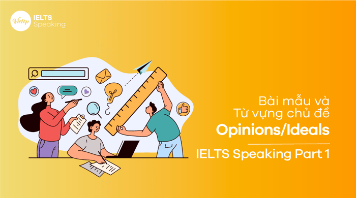 Sample topic Opinions Ideals - IELTS Speaking part 1