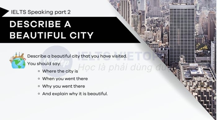 Describing a beautiful city - IELTS Speaking part 2