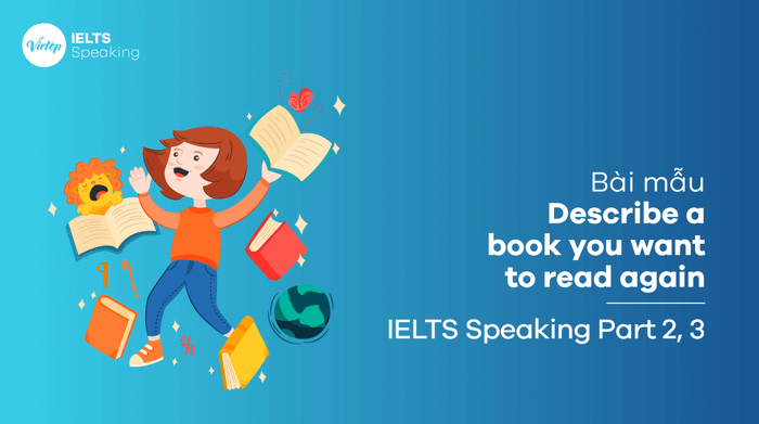 IELTS Speaking section 3: Discuss a book you would like to revisit