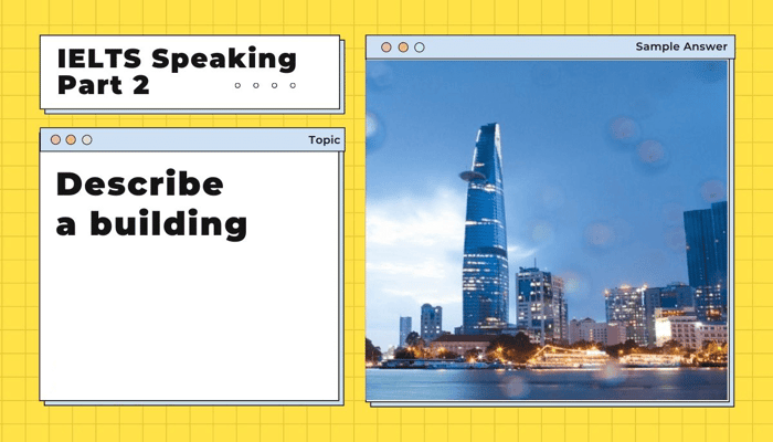 Example IELTS Speaking Part 2: Describe a modern building