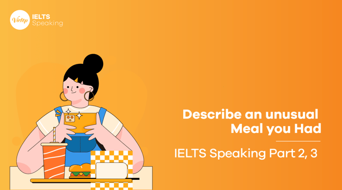 Portray an unusual dining experience you encountered - Example IELTS Speaking Part 2, 3 