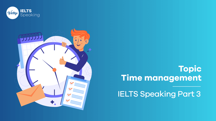 IELTS Speaking part 3 topic Effective time management 