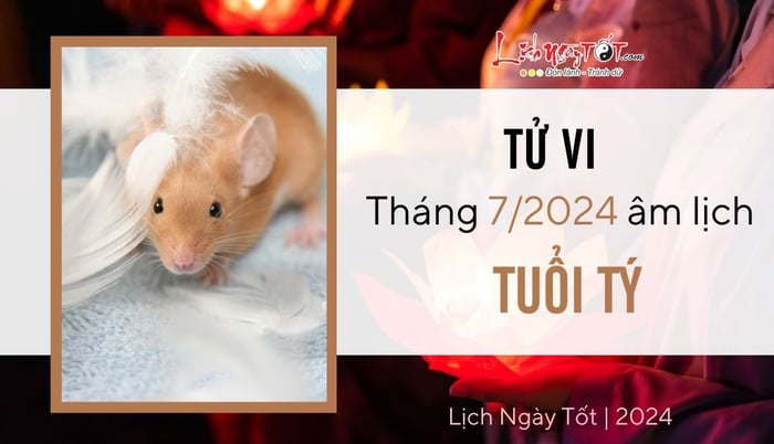 Dự báo Tử vi tháng 7/2024 cho tuổi Tý âm lịch