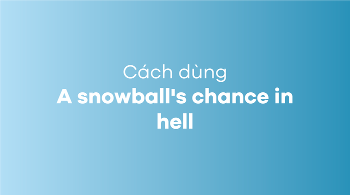 A snowball's opportunity in the netherworld