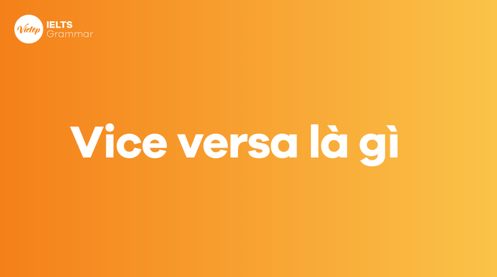 Vice versa là gì?