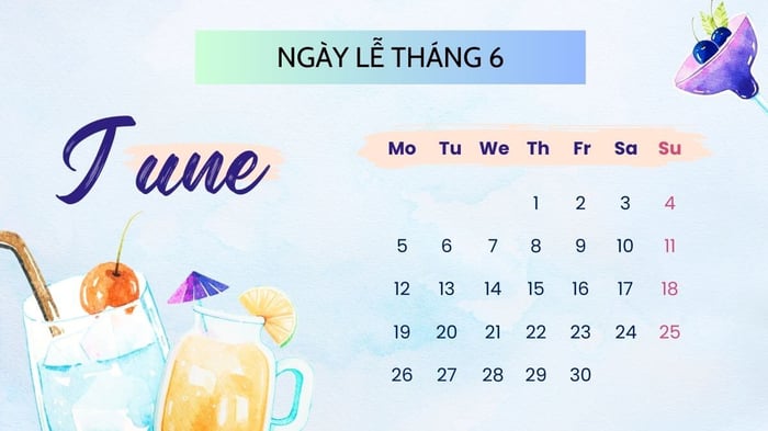 Tháng 6 có những ngày lễ gì? Những ngày lễ quan trọng trong tháng 6