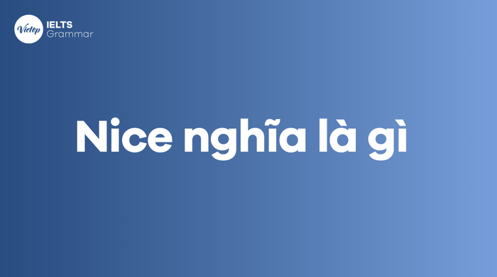 Nice nghĩa là gì