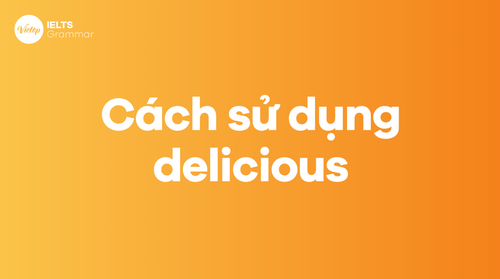 How to use 'delicious' in English