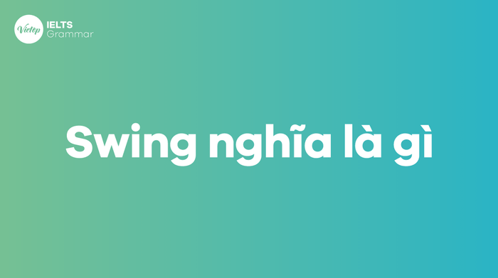 Swing nghĩa là gì