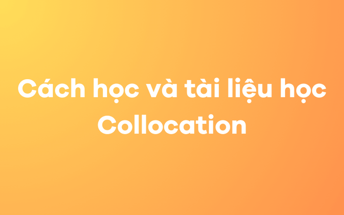 Phương pháp học và tài liệu học Collocation