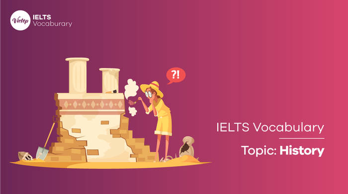 IELTS Vocabulary chủ đề Lịch sử