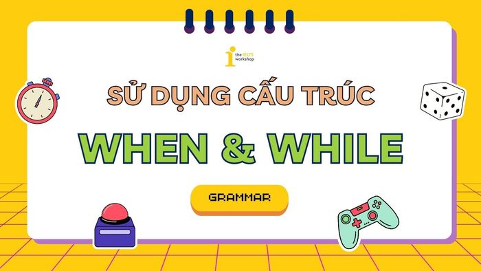 cấu trúc khi khi