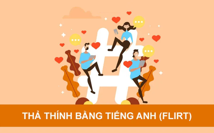 Thả thính trong tiếng Anh là gì