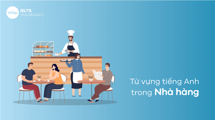 Thuật ngữ tiếng Anh trong lĩnh vực Nhà hàng