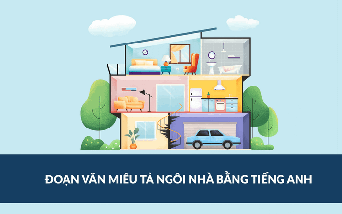 Mô tả mẫu ngôi nhà bằng tiếng Anh