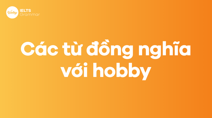 Những từ đồng nghĩa với hobby