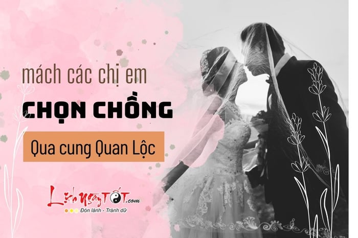 Cách lựa chọn chồng qua cung Quan Lộc