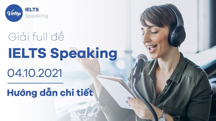 Analysis of the IELTS Speaking test on October 4th, 2021