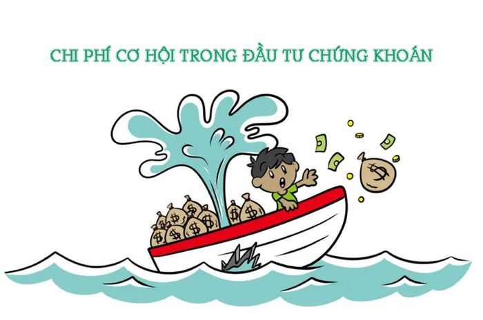 Chi phí cơ hội khi đầu tư chứng khoán