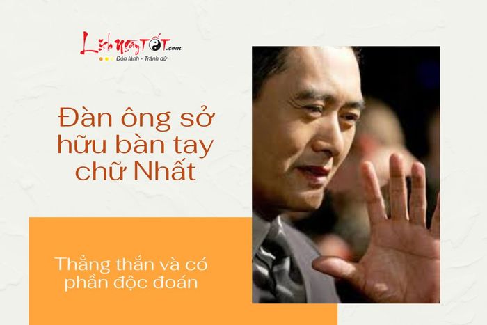 Nam giới có bàn tay chữ Nhất