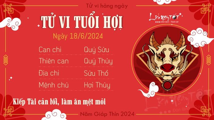 Tu vi hàng ngày ngày 18/6/2024 cho tuổi Hợi