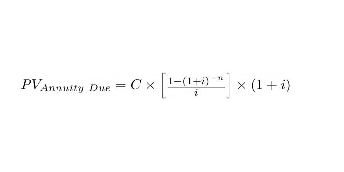 PV(Annuity Due) = C x [((1-(1+i)^-n)/i) x (1 + i)