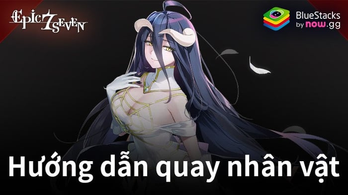 Hướng dẫn quay gacha nhân vật cao cấp trong Epic Seven một cách dễ dàng