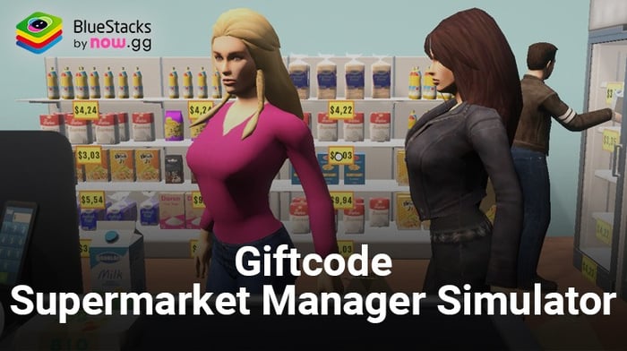 Tổng hợp các giftcode mới nhất dành cho Supermarket Manager Simulator