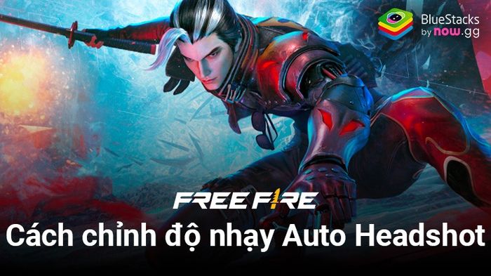 Cách điều chỉnh độ nhạy Auto Headshot khi chơi Free Fire trên PC