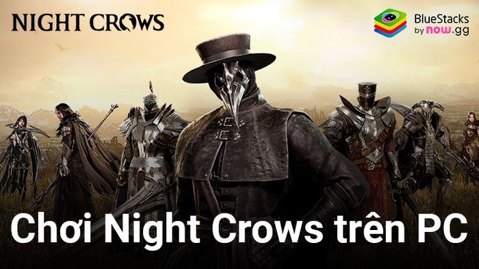 Trải nghiệm game nhập vai Night Crows trên máy tính với BlueStacks