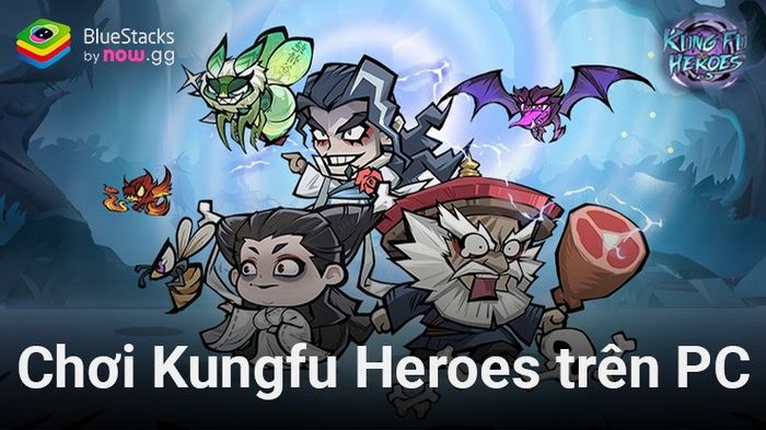 Chơi game phiêu lưu Kungfu Heroes - Idle RPG trên PC cùng BlueStacks