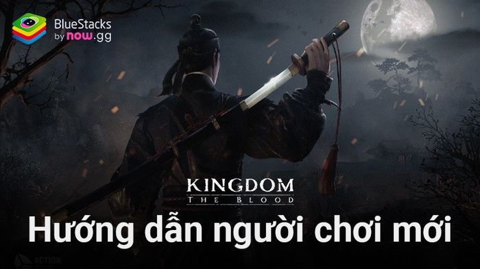 Hướng dẫn cơ bản để chơi Kingdom - tựa game Soulslike của Netflix trên PC với BlueStacks