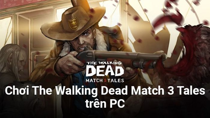 Chơi The Walking Dead Match 3 trên PC với BlueStacks: Giải đố 'match-3' trong thế giới zombie hậu tận thế