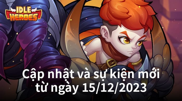 Idle Heroes: Tất cả thông tin về cập nhật và các sự kiện mới