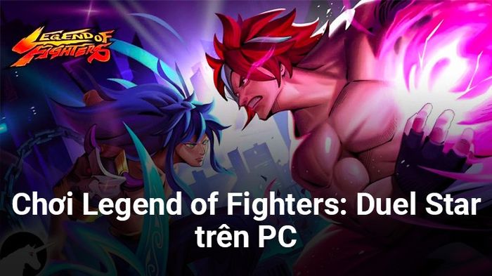 Khám phá Legend of Fighters: Duel Star, chinh phục đường phố trên nền tảng PC với BlueStacks